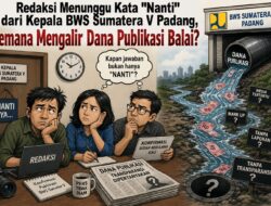 Menyoal Dana Publikasi BWS Sumatera V, Ingat Anda Hanya Pengelola Bukan Pemilik